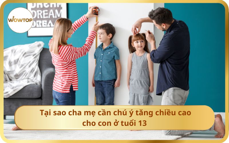 Tại sao cha mẹ cần chú ý tăng chiều cao cho con ở tuổi 13? 